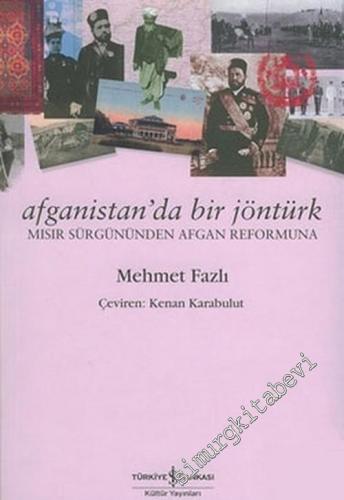 Afganistan'da Bir Jöntürk: Mısır Sürgününden Afgan Reformuna