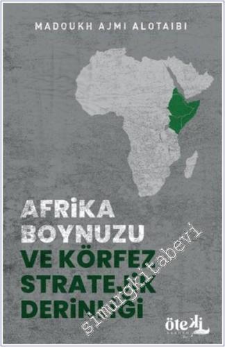 Afrika Boynuzu ve Körfez Stratejik Derinliği - 2024