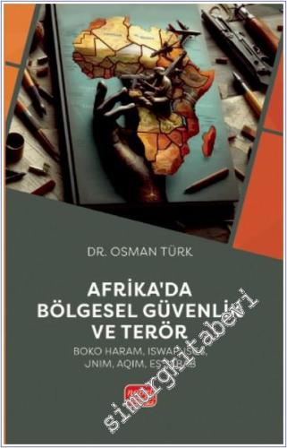 Afrika'da Bölgesel Güvenlik ve Terör : Boko Haram, ISWAP, ISGS, JNIM, 