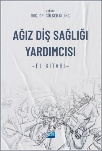 Ağız Diş Sağlığı Yardımcısı El Kitabı - 2024