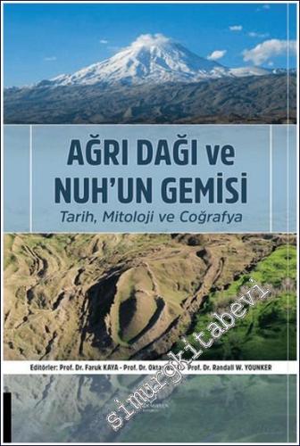 Ağrı Dağı ve Nuh'un Gemisi Tarih Mitoloji ve Coğrafya - 2024