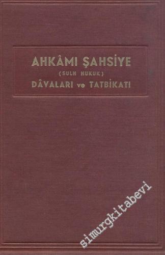 Ahkamı Şahsiye ( Sulh Hukuk ) Davaları ve Tatbikatı - İMZALI