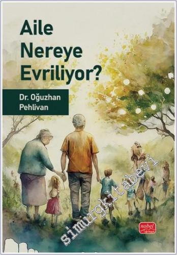 Aile Nereye Evriliyor - 2024