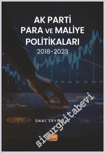 AK Parti Para ve Maliye Politikaları 2018 - 2023 - 2024