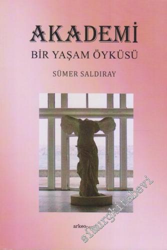 Akademi Bir Yaşam Öyküsü