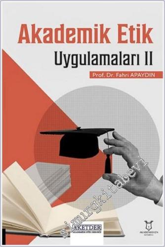 Akademik Etik Uygulamaları II - 2024