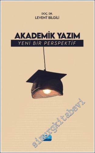 Akademik Yazım - Yeni Bir Perspektif - 2024