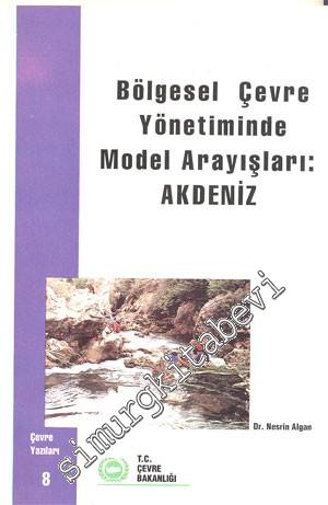 Akdeniz: Bölgesel Çevre Yönetiminde Model Arayışları [ Tez Çalışması ]