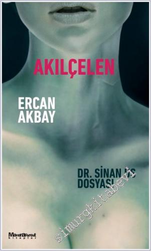 Akılçelen - Dr. Sinan Us Dosyası