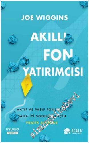 Akıllı Fon Yatırımcısı : Aktif ve Pasif Fonlarda Daha İyi Sonuçlar İçi