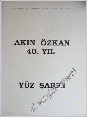 Akın Özkan 40. Yıl: Açıklamalı Yüz Şarkı