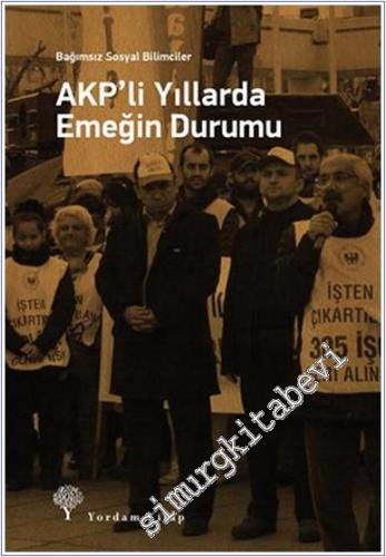 AKP'li Yıllarda Emeğin Durumu