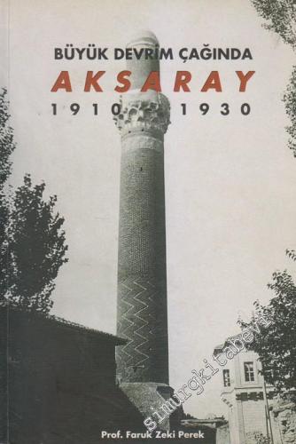 Aksaray: Büyük Devrim Çağında 1910 - 1930