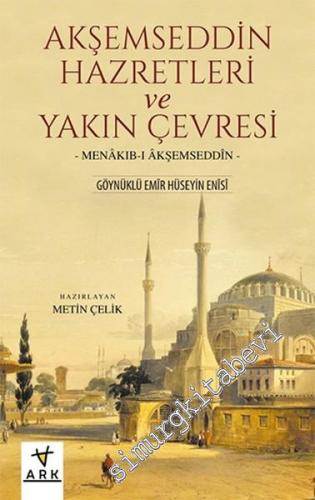 Akşemseddin Hazretleri ve Yakın Çevresi: Menakıb-i Akşemseddin