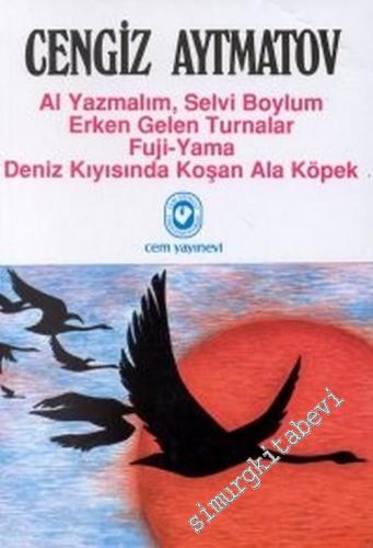 Al Yazmalım, Selvi Boylum / Erken Gelen Turnalar / Fuji - Yama / Deniz