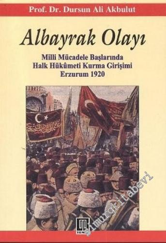 Albayrak Olayı - Milli Mücadele Başlarında Halk Hükümeti Kurma Girişim