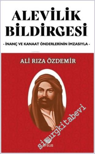 Alevilik Bildirgesi : İnanç ve Kanaat Önderlerinin İmzasıyla - 2024