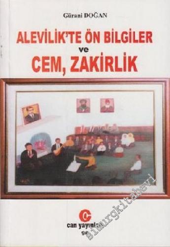 Alevilik'te Ön Bilgiler ve Cem, Zakirlik