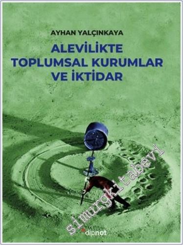 Alevilikte Toplumsal Kurumlar ve İktidar - 2024