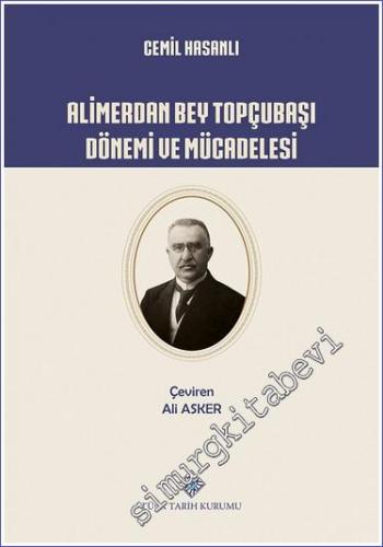 Alimerdan Bey Topçubaşı Dönemi ve Mücadelesi - 2022