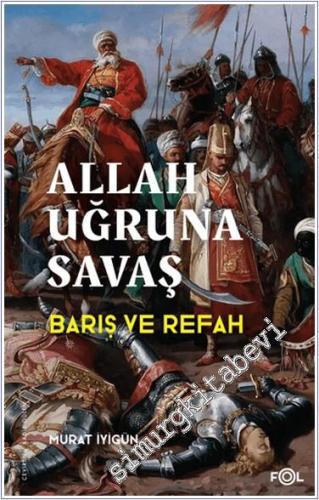 Allah Uğruna Savaş - Avrupa'nın Sosyoekonomik Evriminde Osmanlı'nın Ro