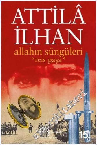 Allahın Süngüleri: Reis Paşa