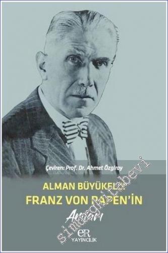 Alman Büyükelçi Franz Von Papen'in Anıları - 2022