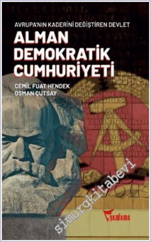 Alman Demokratik Cumhuriyeti : Avrupa'nın Kaderini Değiştiren Devlet -