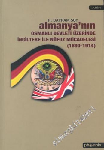 Almanya'nın Osmanlı Devleti Üzerinde İngiltere ile Nüfuz Mücadelesi (1