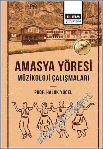 Amasya Yöresi Müzikoloji Çalışmaları - 2024