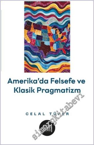 Amerika'da Felsefe ve Klasik Pragmatizm - 2024