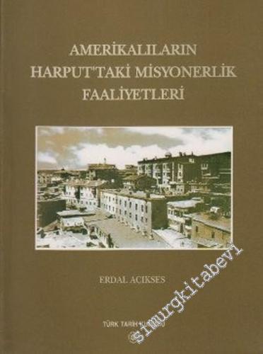 Amerikalıların Harput'taki Misyonerlik Faaliyetleri