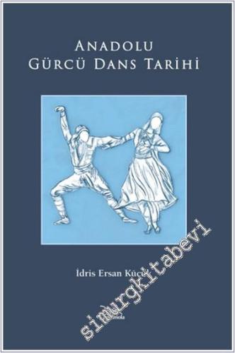Anadolu Gürcü Dans Tarihi - 2024