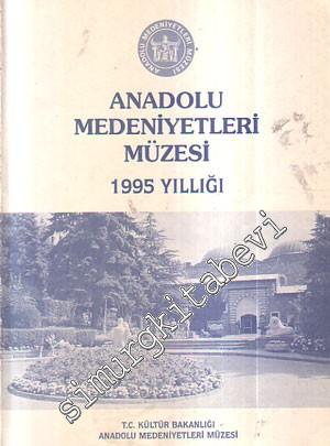 Anadolu Medeniyetleri Müzesi 1995 Yıllığı