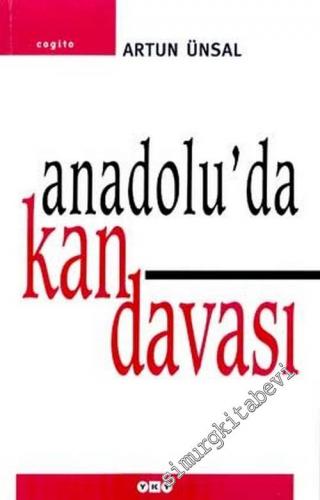 Anadolu'da Kan Davası: Yaşamak İçin Öldürmek