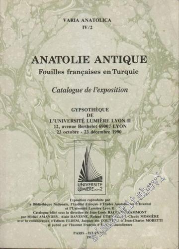 Anatolie Antique: Fouilles Françaises en Turquie: Catalogue de l'Expos