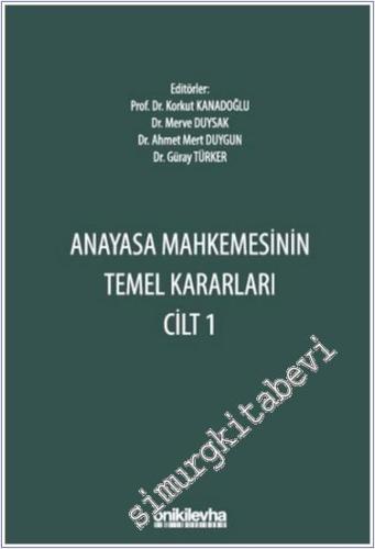 Anayasa Mahkemesinin Temel Kararları - Cilt 1 - 2024