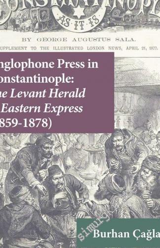 Anglophone Press in Constantinople: The Levant Herald and Eastern Expr