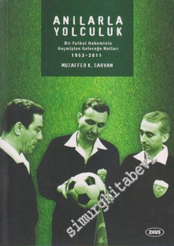 Anılarla Yolculuk: Bir Futbol Hakeminin Geçmişten Geleceğe Notları 195