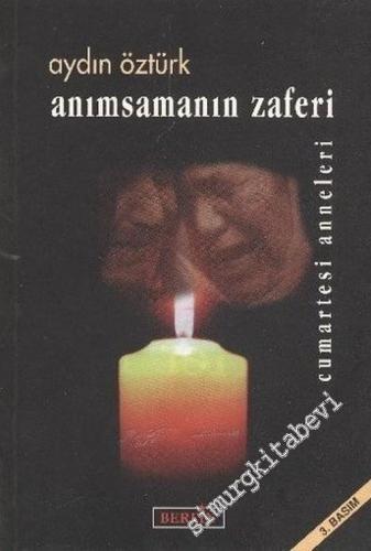 Anımsamanın Zaferi: Cumartesi Anneleri