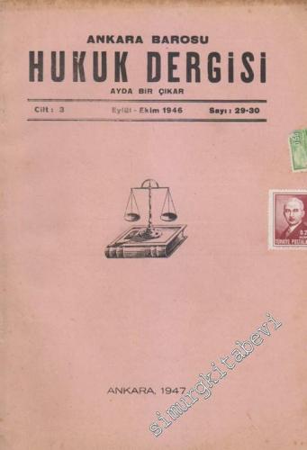 Ankara Barosu Hukuk Dergisi - Sayı: 29 - 30 3 Eylül - Ekim