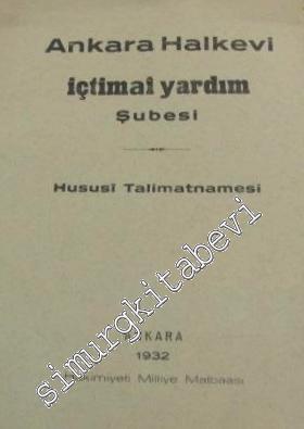 Ankara Halkevi İctimai Yardım Şubesi Hususi Talimatnamesi