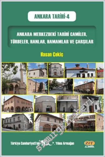 Ankara Merkezdeki Tarihi Camiler Türbeler Hanlar Hamamlar ve Çarşılar 