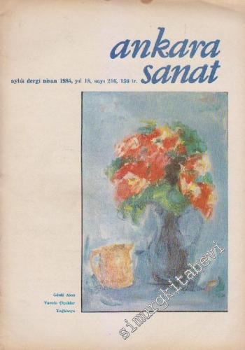 Ankara Sanat Aylık Plastik Sanatlar Dergisi - Sayı: 216 Yıl: 18 Nisan