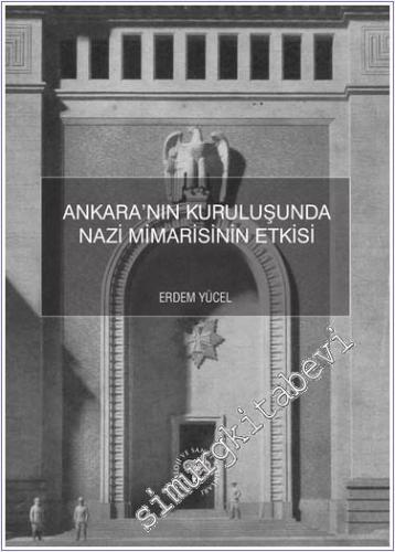 Ankara'nın Kuruluşunda Nazi Mimarisinin Etkisi - 2024