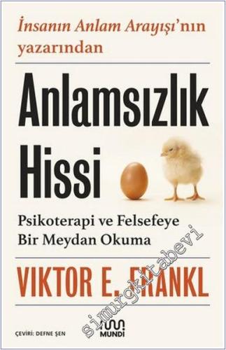 Anlamsızlık Hissi : Psikoterapi ve Felsefeye Bir Meydan Okuma - 2024