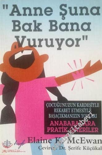 Anne Şuna Bak Bana Vuruyor Çocuğunuzun Kardeşiyle Rekabet Etmesiyle Ba