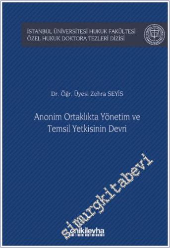 Anonim Ortaklıkta Yönetim ve Temsil Yetkisinin Devri - İstanbul Üniver