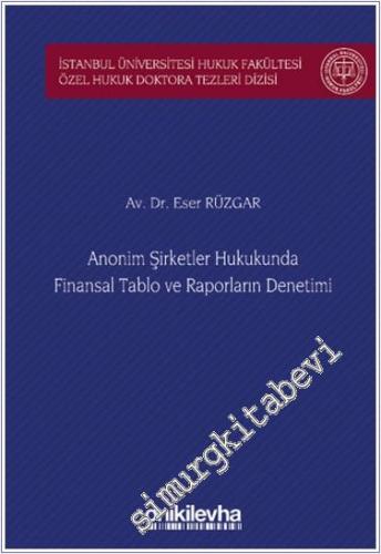 Anonim Şirketler Hukukunda Finansal Tablo ve Raporların Denetimi - 202