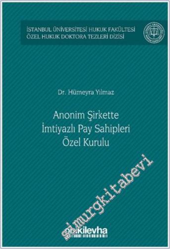 Anonim Şirkette İmtiyazlı Pay Sahipleri Özel Kurulu - 2024